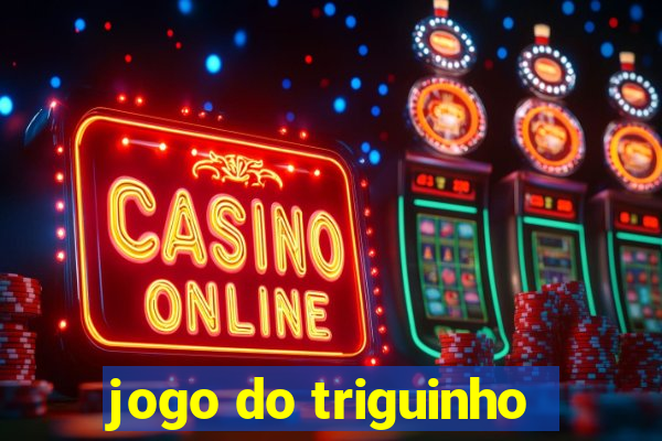 jogo do triguinho